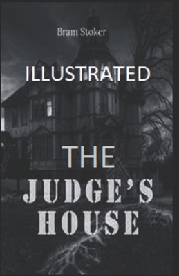 The Judge's House Illustrated B09T87JQWN Book Cover