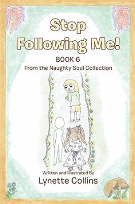 Stop Following Me!: Book 6 1984503294 Book Cover