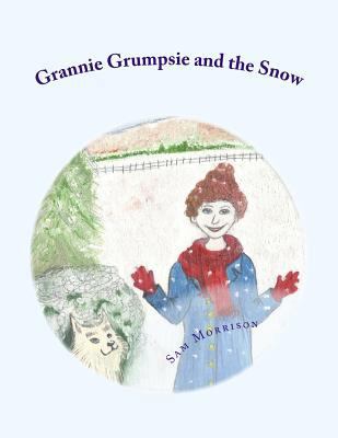 Grannie Grumpsie and the Snow 1540638979 Book Cover