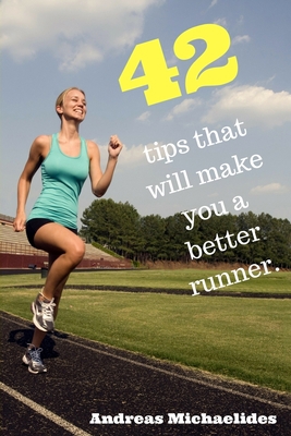 42 tips that will make you a better runner. 9963277012 Book Cover