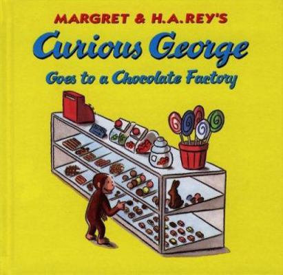 Curious George Goes to a Chocolate Factory 039592331X Book Cover