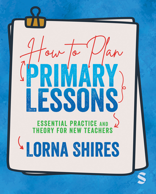 How to Plan Primary Lessons: Essential Practice... 1529626625 Book Cover