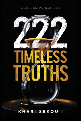 222 Timeless Truths: Ageless Principles B0G76G9Y9W Book Cover