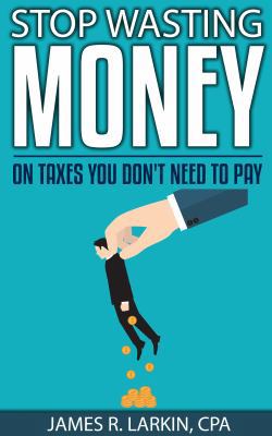 Stop Wasting Money on Taxes You Don't Need to Pay