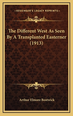 The Different West as Seen by a Transplanted Ea... 1164259822 Book Cover