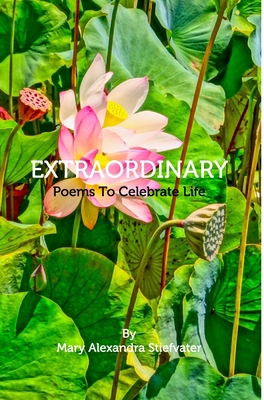 Extraordinary: Poems To Celebrate Life            Book Cover