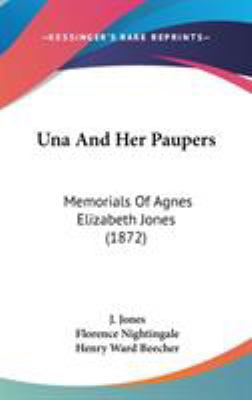 Una And Her Paupers: Memorials Of Agnes Elizabe... 1437445233 Book Cover