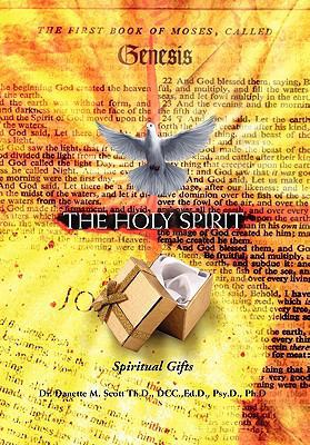 The Holy Spirit: Spiritual Gifts 1453507582 Book Cover