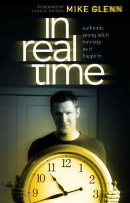 In Real Time: Authentic Young Adult Ministry as... 080544694X Book Cover