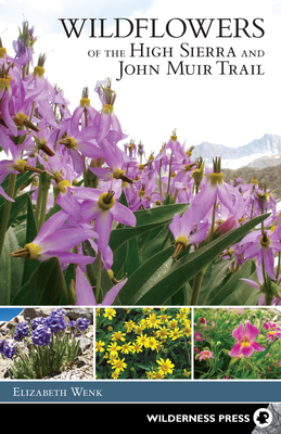 Wildflowers of the High Sierra and John Muir Trail 0899977383 Book Cover