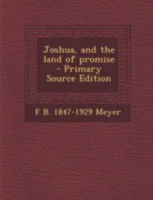 Joshua, and the Land of Promise - Primary Sourc... 1294828150 Book Cover