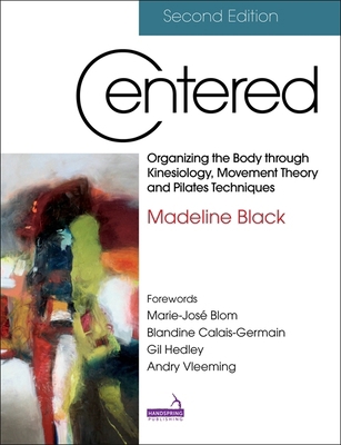 Centered, Second Edition: Organizing the Body T... 191208595X Book Cover