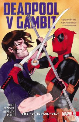 Deadpool V Gambit: The "v" Is for "vs." 1302901796 Book Cover