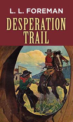Desperation Trail [Large Print] 168324625X Book Cover