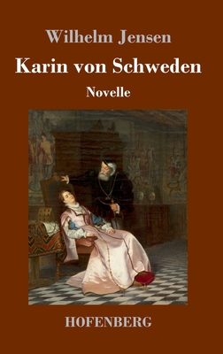 Karin von Schweden: Novelle [German] 374373365X Book Cover