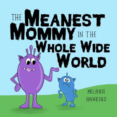 Hardcover Meanest Mommy in the Whole Wide World Book