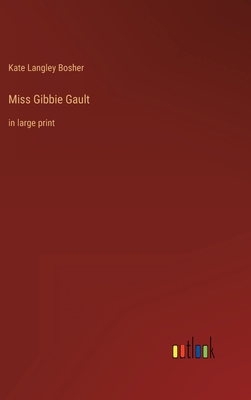 Miss Gibbie Gault: in large print 3368349031 Book Cover