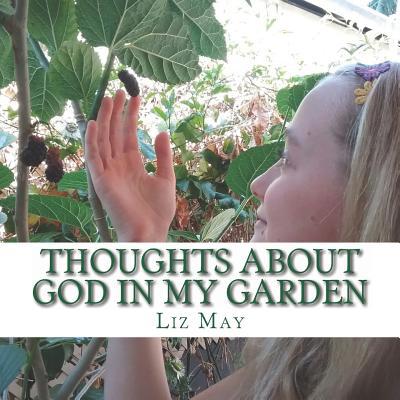 Thoughts about God in My Garden 1979286620 Book Cover