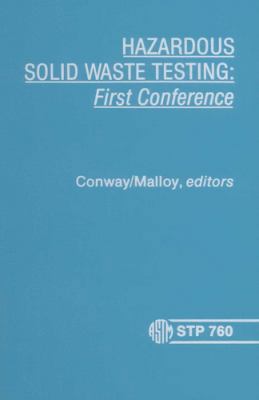 Hazardous Solid Waste Testing: First Conference... 0803107951 Book Cover