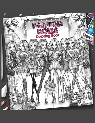 Fashion Dolls Coloring Book B0D66KL397 Book Cover