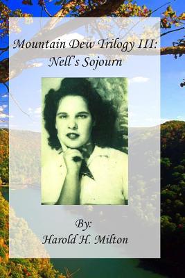 Mountain Dew Trilogy III: Nell's Sojourn 1976531357 Book Cover