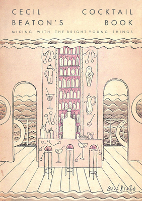 Cecil Beaton's Cocktail Book 1855147777 Book Cover