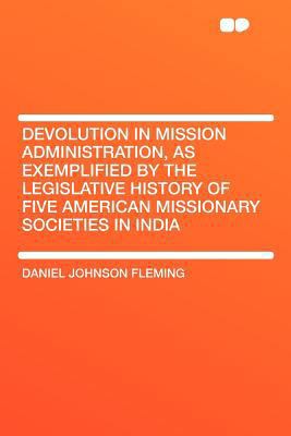 Devolution in Mission Administration, as Exempl... 1407672991 Book Cover