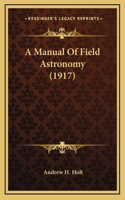 A Manual Of Field Astronomy (1917) 1164228668 Book Cover