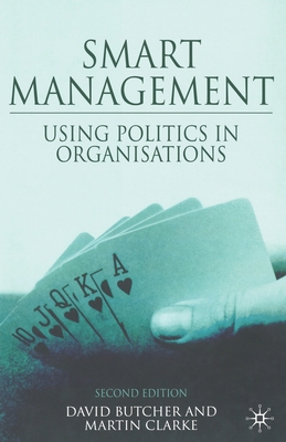 Smart Management: Using Politics in Organizations 1349359912 Book Cover