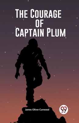 The Courage of Captain Plum 9362761289 Book Cover