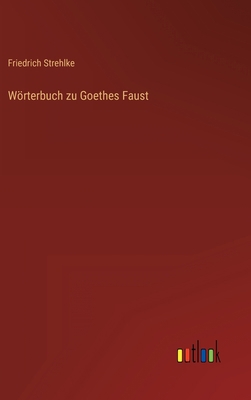 Wörterbuch zu Goethes Faust [German] 3368258818 Book Cover