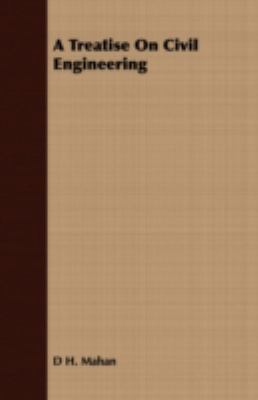 A Treatise on Civil Engineering 1409788245 Book Cover