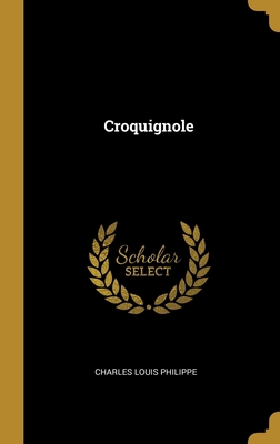 Croquignole [French] 0270039899 Book Cover