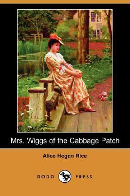 Mrs. Wiggs of the Cabbage Patch (Dodo Press) 1406583553 Book Cover