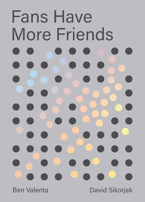 Fans Have More Friends B09XSSHCNT Book Cover