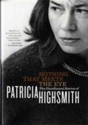 Nothing That Meets the Eye: The Uncollected Sto... 0393051870 Book Cover