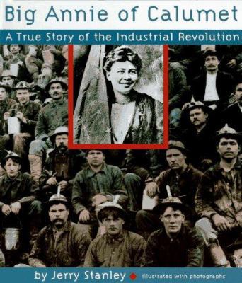 Big Annie of Calumet: A True Story of the Indus... 0517700980 Book Cover