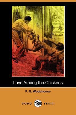 Love Among the Chickens 1406550841 Book Cover