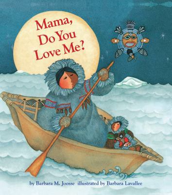 Mama, Do You Love Me? 145213149X Book Cover
