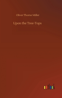 Upon the Tree-Tops 375243791X Book Cover