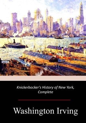 Knickerbocker's History of New York, Complete 1974279774 Book Cover