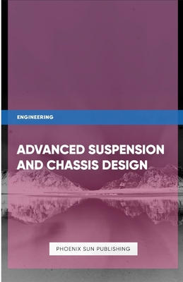 Advanced Suspension and Chassis Design 1446656500 Book Cover