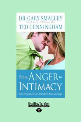 From Anger to Intimacy: How Forgiveness Can Tra... [Large Print] 145960654X Book Cover