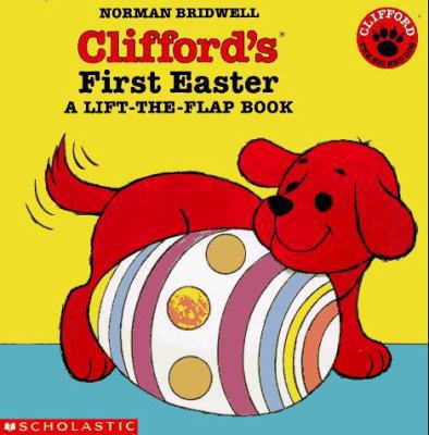 Cliffords First Easter: A Lift the Flap Book 0590222414 Book Cover