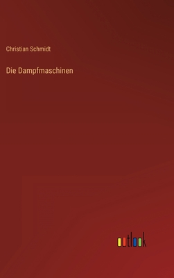 Die Dampfmaschinen [German] 3368455478 Book Cover