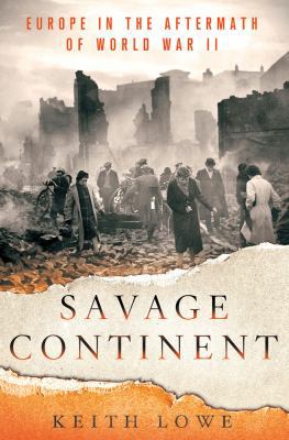 Savage Continent: Europe in the Aftermath of Wo... 1250000203 Book Cover