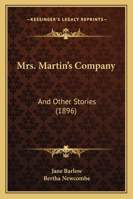 Mrs. Martin's Company: And Other Stories (1896) 1166978656 Book Cover