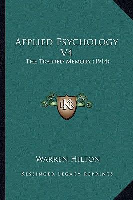 Applied Psychology V4: The Trained Memory (1914) 1166431401 Book Cover