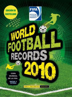 WORLD FOOTBALL RECORDS 2010 (Spanish) (Spanish ... [Spanish] 0307393437 Book Cover
