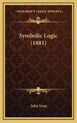 Symbolic Logic (1881) 1164437763 Book Cover